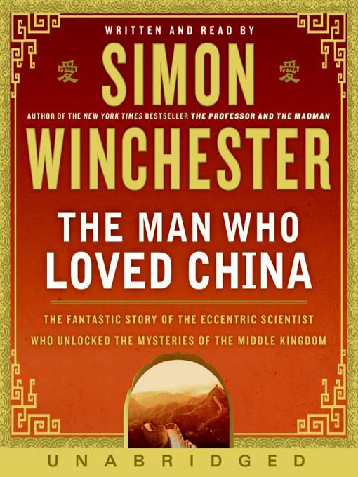 Title details for The Man Who Loved China  by Simon Winchester - Available